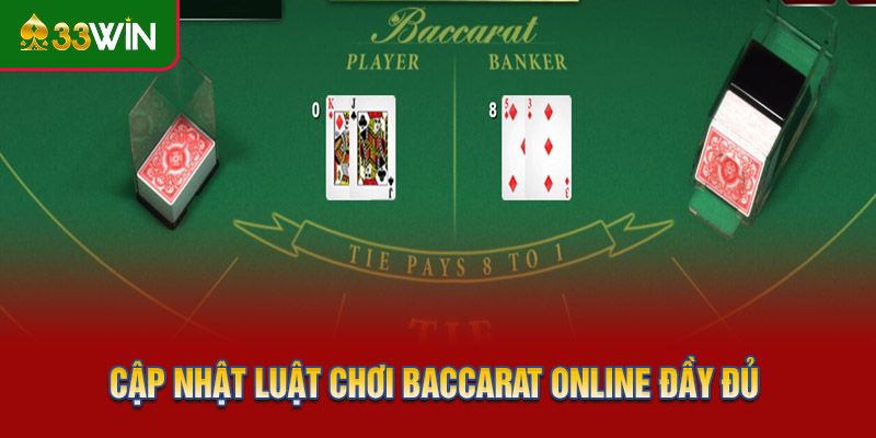 Cập nhật luật chơi baccarat online đầy đủ